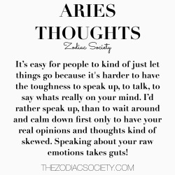 zodiacsociety:  Aries Thoughts || thezodiacsociety.com