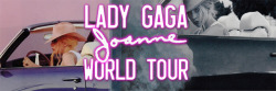 bornthisway-group:  gagaxcandids:LADY GAGA / JOANNE WORLD TOUR / SETLIST — A M A Z I N G 