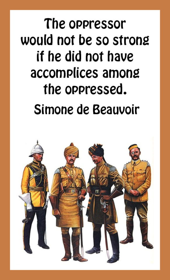 #quotes #Simone de Beauvoir  #the oppressor would not be so strong  #accomplices among the oppressed