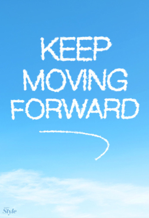 KEEP MOVING FORWARD! on Tumblr
