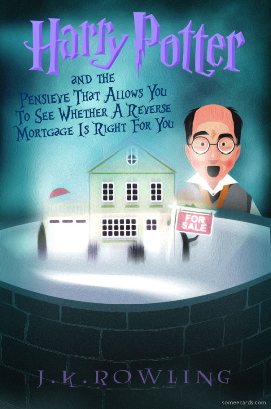 Middle-Aged Harry Potter Books By Someecards [via]Related:Useful Childrens Books For People In Their