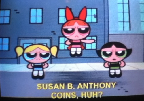 kiichu: thetanglebuddy: Buttercup: Susan B. Anthony didn’t want any special treatment. Bubbles