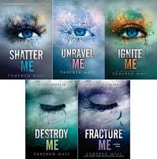 Shatter Me by Taherer Mafi(Unravel Me & Ignite Me, plus novellas Destroy Me & Fracture Me)As