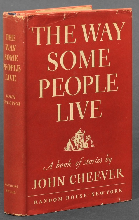 The Way Some People Live. John Cheever. New York: Random House, 1943. First edition. Original dust j