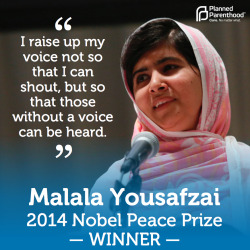 ppaction:  Congratulations to the remarkable Malala Yousafzai — fearless activist, inspiring leader, and the youngest-ever winner of the Nobel Peace Prize.  