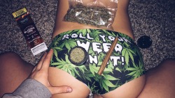 rolledtightmarie:  the-bong-of-time:  Babygirl. @rolledtightmarie  Roll your weed on my bootty❤️😍😄🙈 
