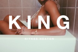 niykeeheaton-fans:  KING.