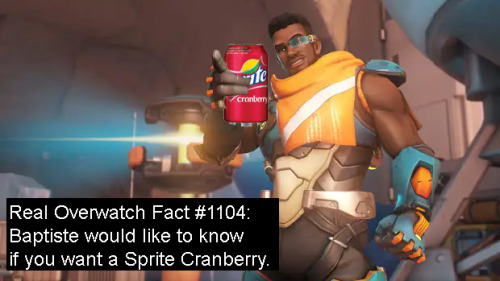 Real Overwatch Fact #1104:Baptiste would like to know if you want a Sprite Cranberry.Submitted by an