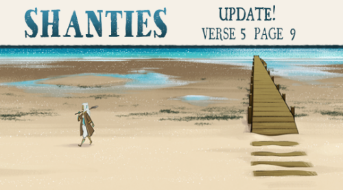 captainmoony: SHANTIES Update: Verse 5 Page 9 ♫ Read Update ♫ Read from the Beginning ♫ ♫ Tapastic ♫