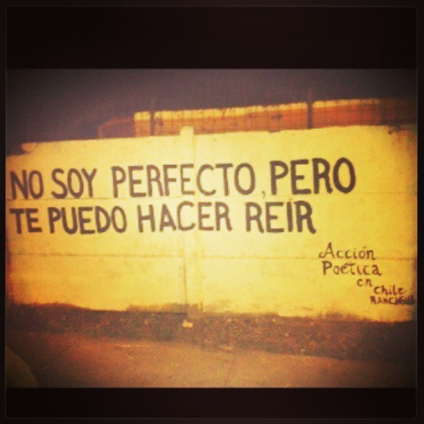 nadaeseterno-aweonao:  No soy perfectA* pero te puedo hacer reír (: