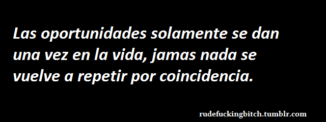 Live fast, die young.-