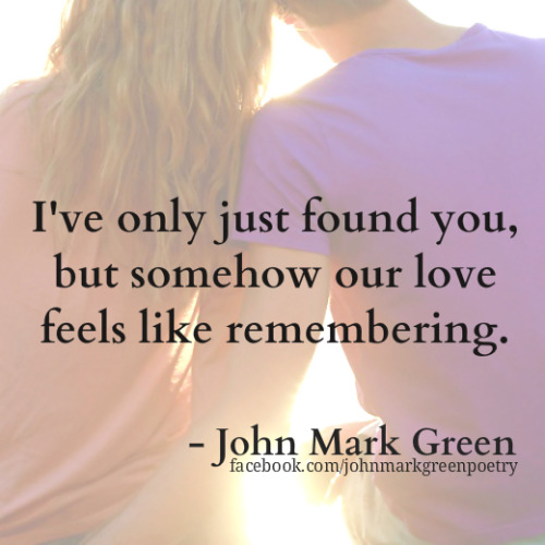 johnmarkgreenpoetry:Soulmate Musings 1- John Mark Green