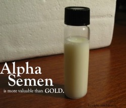 kc-alpha:  It’s literally priceless.  That tiny vial contains the superior DNA that has perpetuated greatness on our planet for millennia.  The Heirs generated from that holy nectar will cure cancer, eradicate HIV, end global warming–all while building
