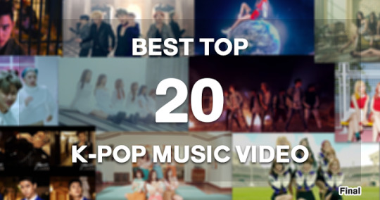 iKpopTV: [Poll] Top Best 20 K-pop Music Videos (Final)