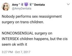headspace-hotel:nowisthetimetocarrythebanner:rena-rain:NOT OKAY WITH ITI WAS HORRIFIED WHEN I FOUND OUTTHEN I TALKED TO PEOPLE AND THEY WERE LIKE “SO? ISN’T IT MERCIFUL?” NO BITCH IT’S NON-CONSENSUAL COSMETIC SURGERY ON BABIES. C O S M E T I