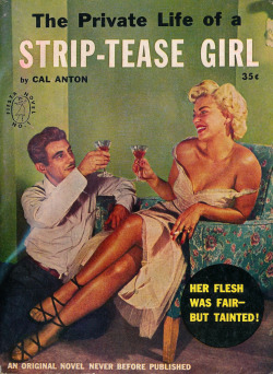Her Flesh Was Fair – But Tainted!‘The Private Life Of A Strip-Tease Girl’  -