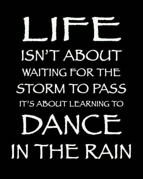 everywherenyc:#LifeLesson - life isn’t about waiting for the storm to pass, life is about lear