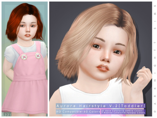 Aurora Hairstyle V.2 [Toddler]60 colorsNew textureNew meshCompatible with hatsSmooth bone assignment