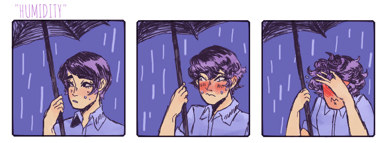 timeclouds:  You know how when it rains in the summer, your hair goes all wavy. Just