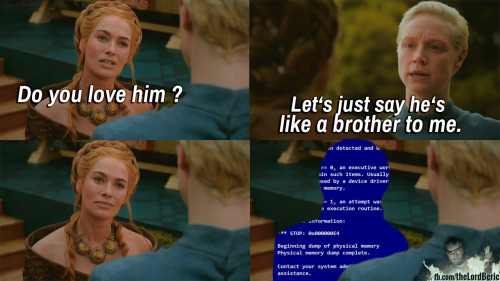 thelordberic: Cersei BSOD’ed :D