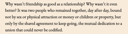 teenageraccoon:A Little Life by Hanya Yanagihara + friendship