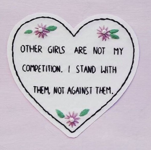 feminismandmedia: Other girls are not my competition. 