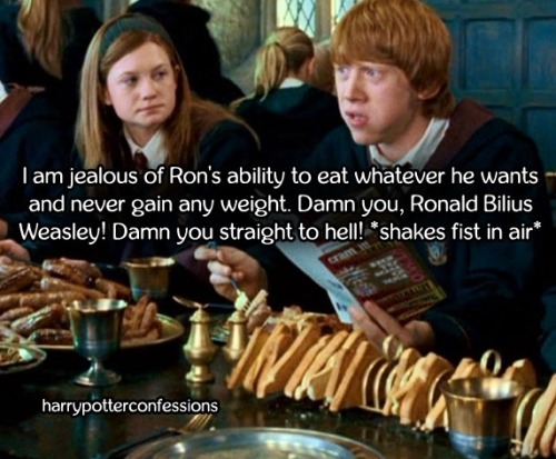 harrypotterconfessions:I am jealous of Ron’s ability to eat whatever he wants and never gain any wei