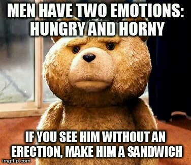 geekitupgood:  Ted Logic: If he get’s an erection  while eating said sandwich then blow him.