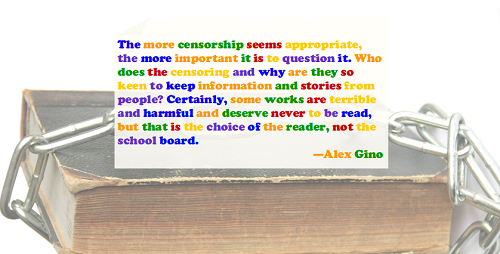 morebedsidebooks:The more censorship seems appropriate, the more important it is to question it. Who