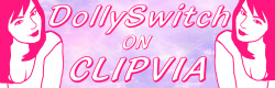 dollyswitch:  Find all of these videos and more on my Clipvia! Even more vids are on the way 