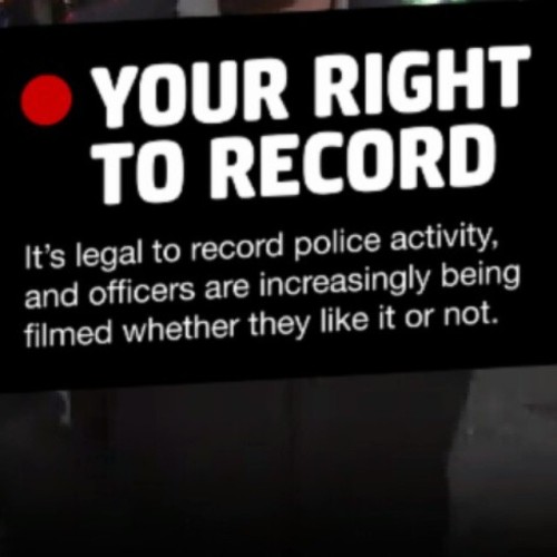 Don’t forget you guys, and don’t be scared! #rec #police #PD #rights #record #justice