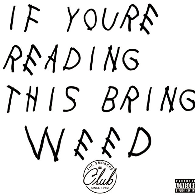 berg313:  #lmao #drake #smh #stoner #stonerlife #maryjane #marijuana #buds #reefer