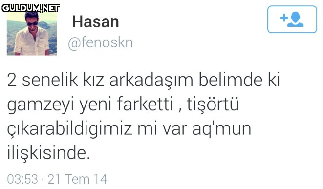 Hasan @fenoskn 2 senelik...