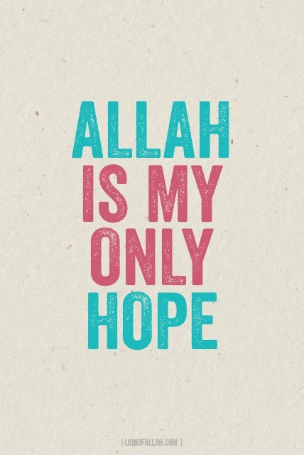 Allah is my only hope artinya