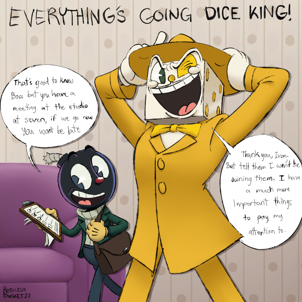 Ask Dice King — Hello, Dice. A question. . . . Have you ever
