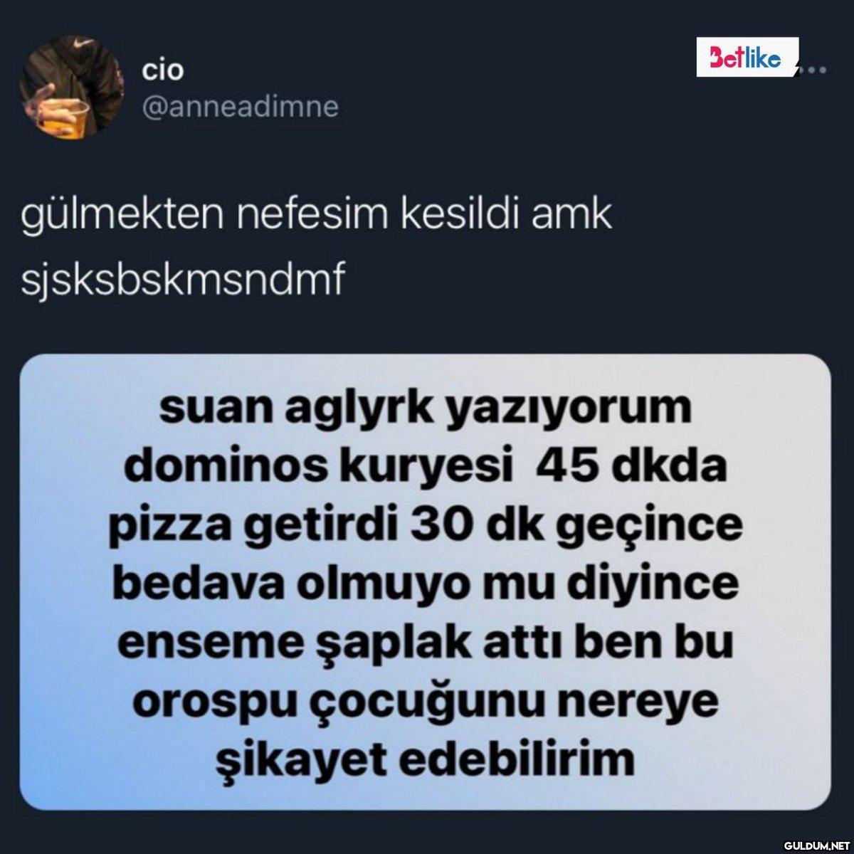 cio @anneadimne gülmekten...