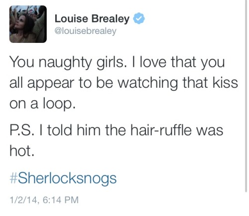 sherlolly:  Louise knows and she loves it. Could not be more fantastic. 