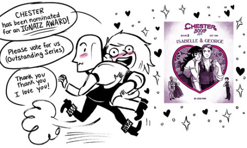Chester has been nominated for an Ignatz award! If you&rsquo;re attending SPX you can vote for me, a