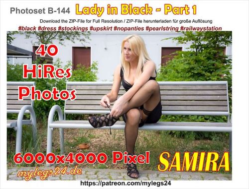 samira-84:I like to show MyLegs Visit https://patreon.com/mylegs24The 24MP-PhotoSet “Lady in Black” 