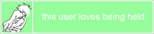 the-bestest-baby:Being held userbox ♡