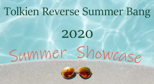 tolkienrsb: Welcome back to our last leg of the TRSB 2020 Summer Showcase!  Today’s creat