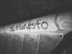 La-Fucking-Street:  Siendo Honesto Lograras Muchas Cosas 💪 O Perderás..