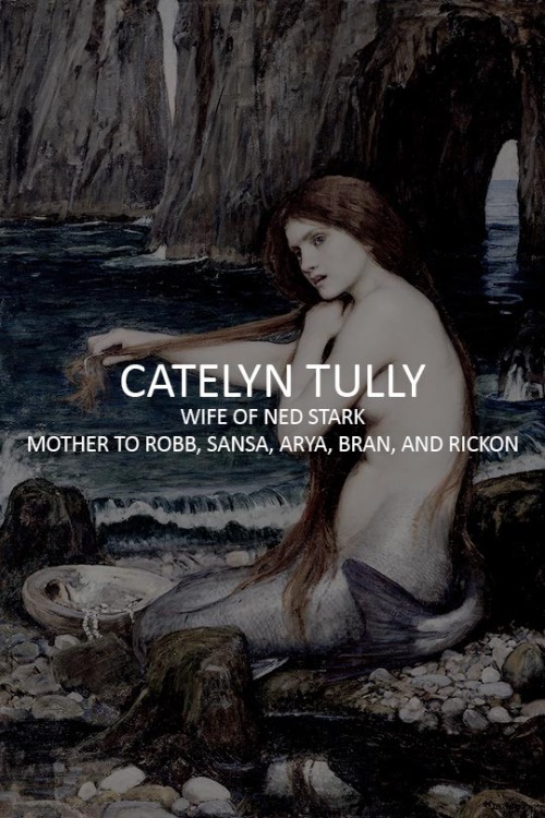 jessicallange:Art History Series - The Women of Robert’s Rebellion + John William Waterhouse