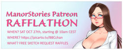 bbc-chan: manorstories:   This month’s Patreon RAFFLATHON will take place on.  Saturday October 27th 2018 @ 10AM CEST. Where : https://picarto.tv/BBCchan  RULES and Cooldown list: https://goo.gl/M54ARv   Support us:https://www.patreon.com/manorstories