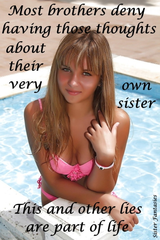 Sex sisterfantasies: My sister talked very much pictures