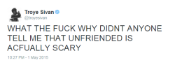 troyeble:  heartshapedwhirl:  WHY DIDNT ANYONE TELL ME THAT UNFRIENDED IS ACFUALLY SCARY  Only Troye would go to a scary movie and be surprised when he’s actually scared