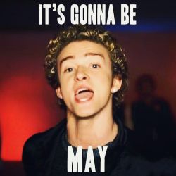 #soon #itsgonnabemay #timeflies #lol 😂