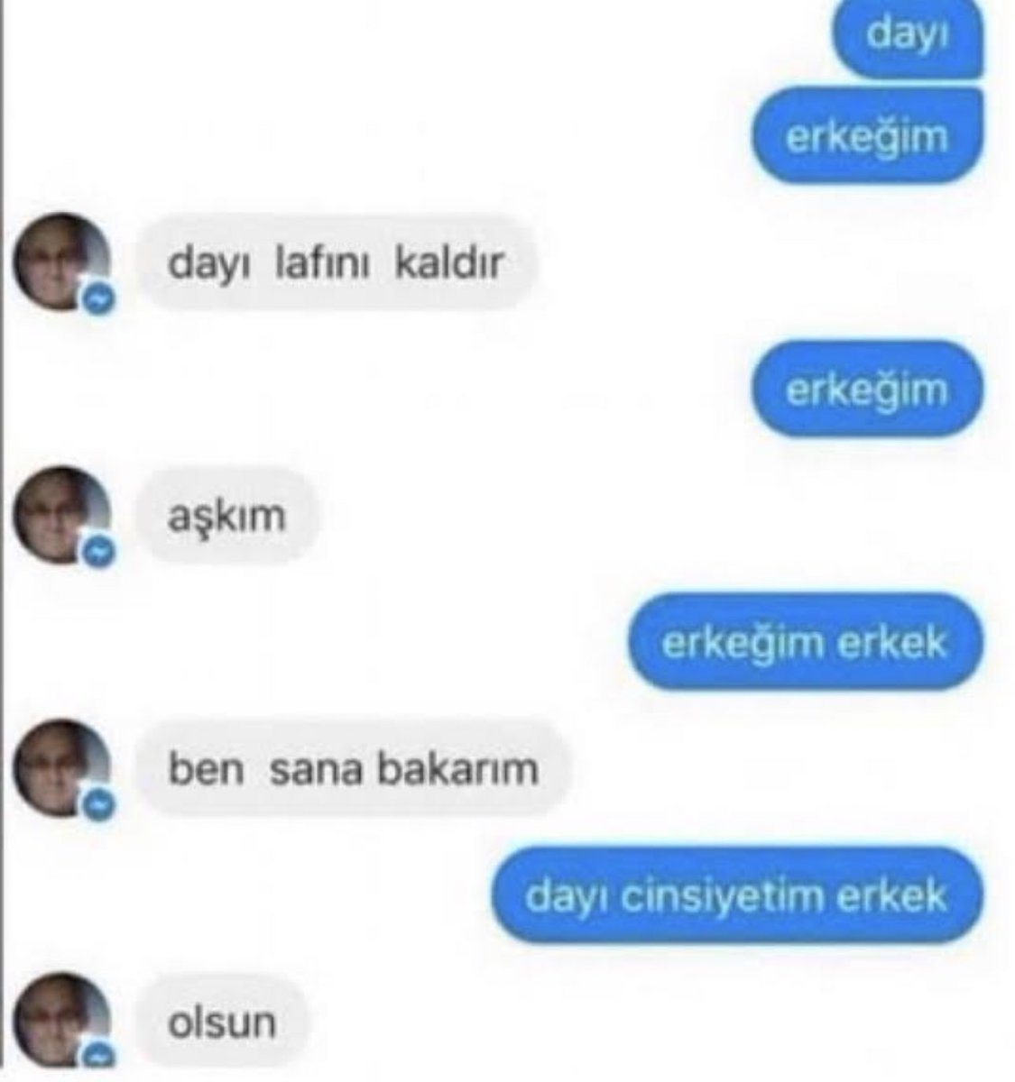 dayı lafını kaldır aşkım...