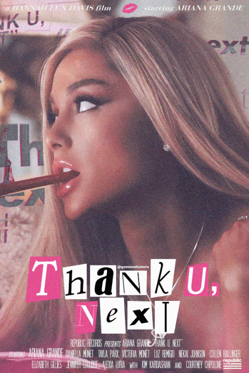 ariana-grande - thank u, next as a movie poster pt. 2