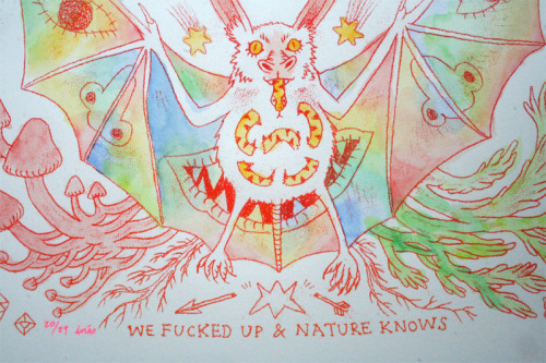 inechi:  “We fucked up and nature knows” Edition of 29 unique prints, hand painted, numbered and signed by Inés Estrada. Screen printed with the help of Pierre Ferrero during PFC in Minneapolis, US 2015. Most of them can be enjoyed best at sunset